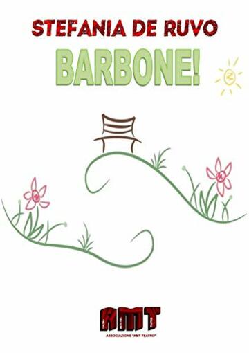 BARBONE! (IL TEATRO DI STEFANIA DE RUVO - LE COMMEDIE)