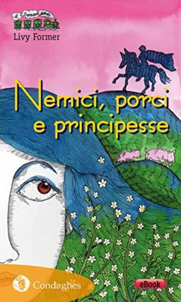 Nemici, porci e principesse (Il Trenino verde Vol. 44)