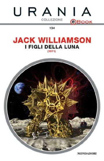 I figli della luna (Urania)