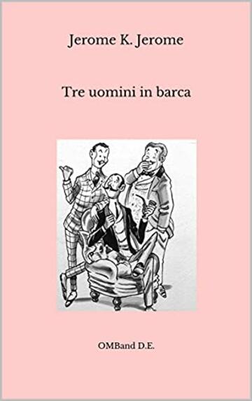 Tre uomini in barca: (per tacer del cane)