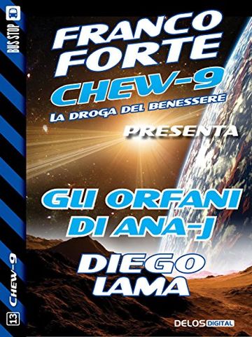 Gli orfani di Ana-j: 13 (Chew-9)