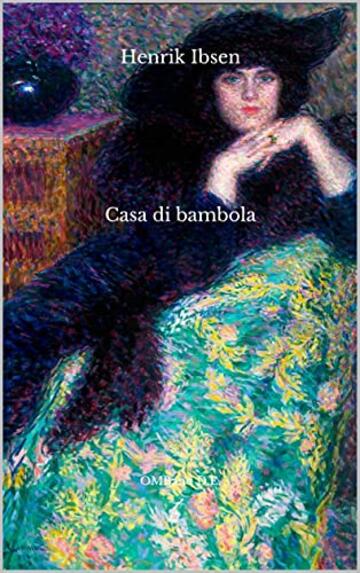 Casa di bambola: (Edizione integrale)