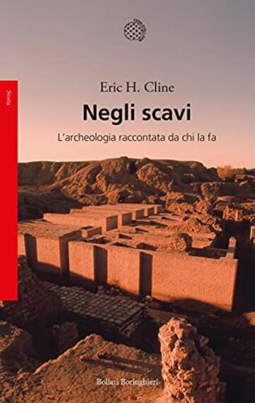 Negli scavi: L'archeologia raccontata da chi la fa