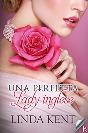 Una perfetta lady inglese (Three Willows Vol. 1)