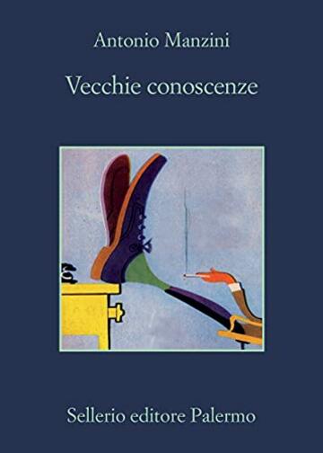 Vecchie conoscenze (Il vicequestore Rocco Schiavone Vol. 17)