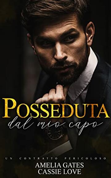 Posseduta dal mio capo: Un contratto pericoloso