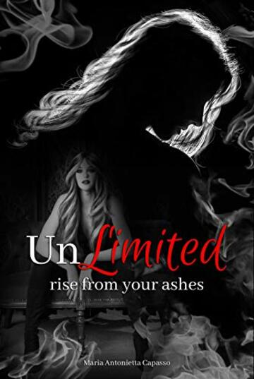 UnLimited: rise from your ashes (Vol. 2) (UnLimited Series)