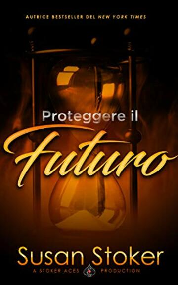 Proteggere il futuro (Armi & Amor Vol. 10)