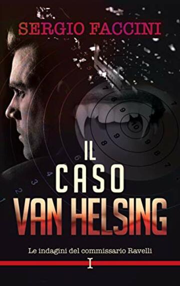 Il caso Van Helsing : Le indagini del commissario Ravelli