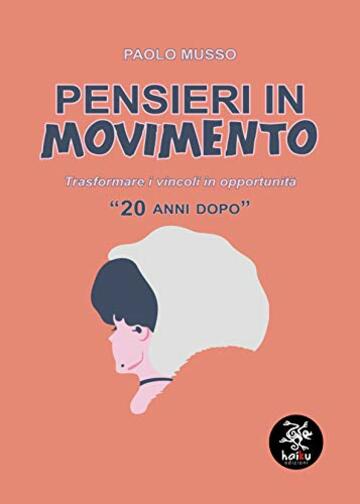 Pensieri in movimento: Trasformare i vincoli in opportunità