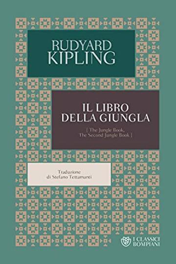 Il libro della giungla (I Classici Bompiani Vol. 22)