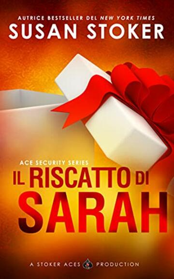 Il riscatto di Sarah (Ace Security Vol. 5)