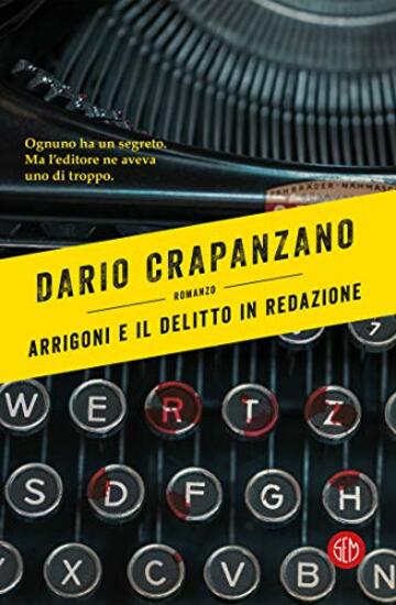 Arrigoni e il caso del delitto in redazione