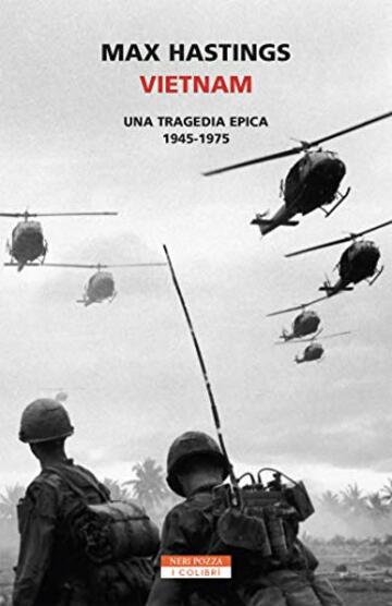 Vietnam: una tragedia epica 1945 -1975