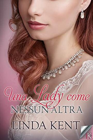 Una lady come nessun'altra (Three Willows Vol. 2)