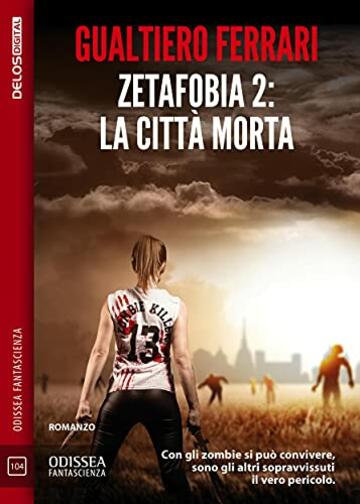 Zetafobia 2 - La città morta