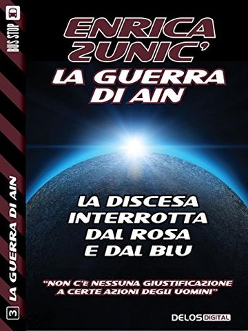 La discesa interrotta dal rosa e dal blu: 3 (La guerra di Ain)