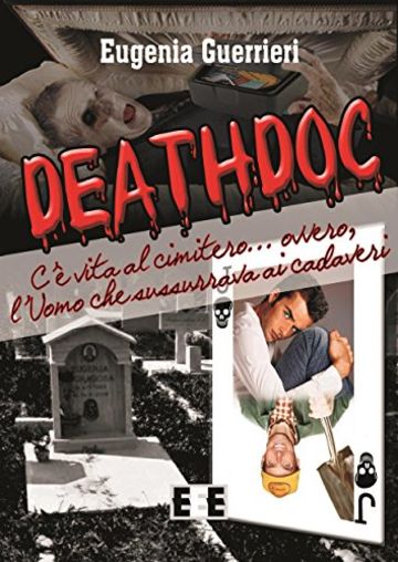 Deathdoc. C'Ã¨ vita al cimitero