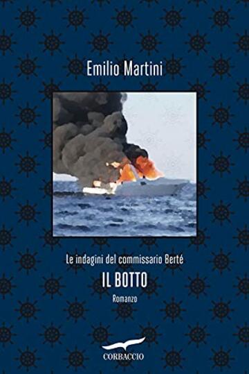 Il botto (Le indagini del commissario Berté)