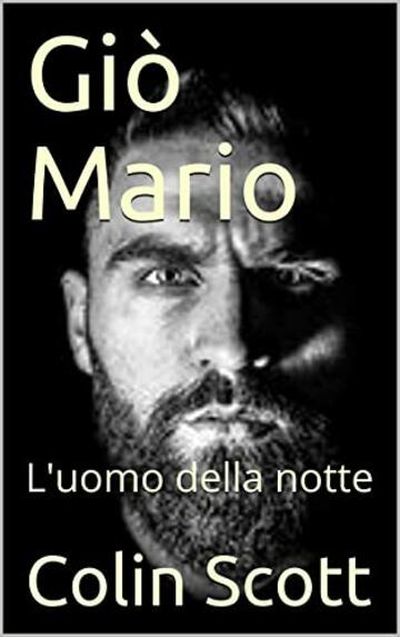 Giò Mario: L'uomo della notte