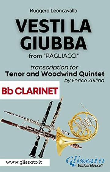 (Bb Clarinet part) Vesti la giubba - Tenor & Woodwind Quintet: from "Pagliacci"