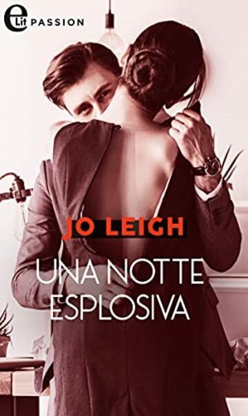 Una notte esplosiva (eLit) (L'appartamento Vol. 3)