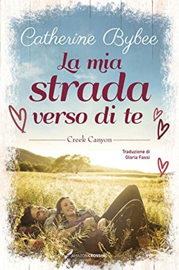 La mia strada verso di te (Creek Canyon Vol. 1)