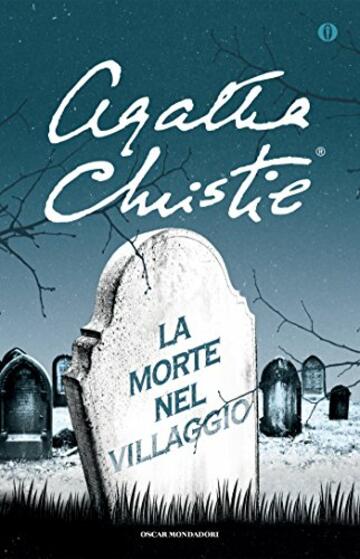 La morte nel villaggio (Oscar scrittori moderni Vol. 1485)