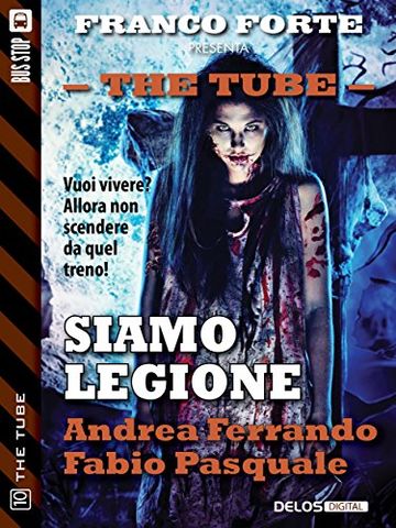 Siamo legione: 10 (The Tube)