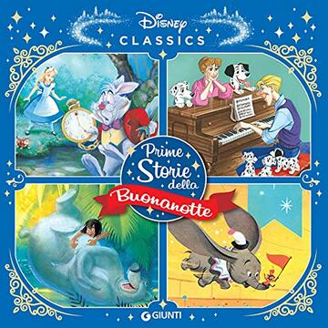 Disney Classics. Prime storie della buonanotte