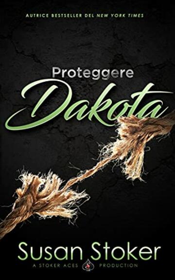 Proteggere Dakota (Armi & Amor Vol. 13)