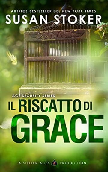 Il riscatto di Grace (Ace Security Vol. 1)