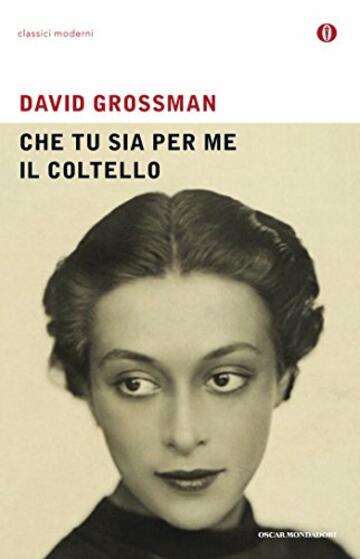 Che tu sia per me il coltello (Oscar classici moderni Vol. 223)