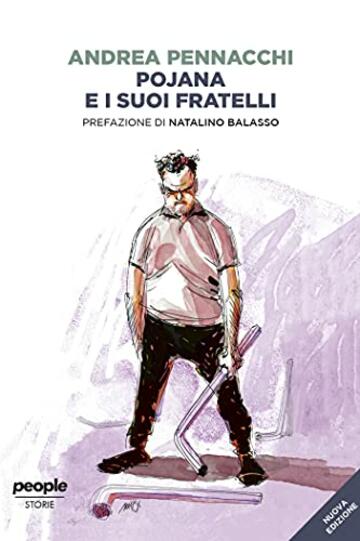 Pojana e i suoi fratelli (nuova edizione) (Storie)