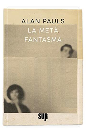 La metà fantasma (SUR)