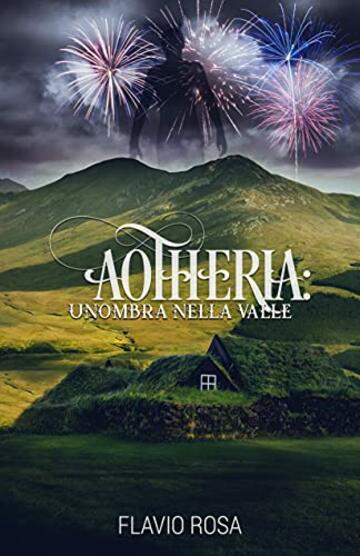 Aotheria: Un'ombra nella valle