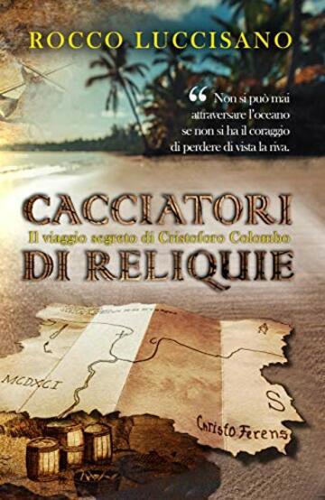 Cacciatori di reliquie (Thriller): Il viaggio segreto di Cristoforo Colombo. Avventura, storia e una missione in incognito. (Romanzi thriller, gialli, ... commissario italo-greco Alexander Keeric)