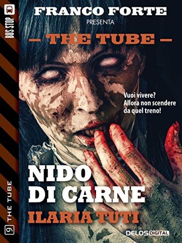 Nido di carne: 9 (The Tube)