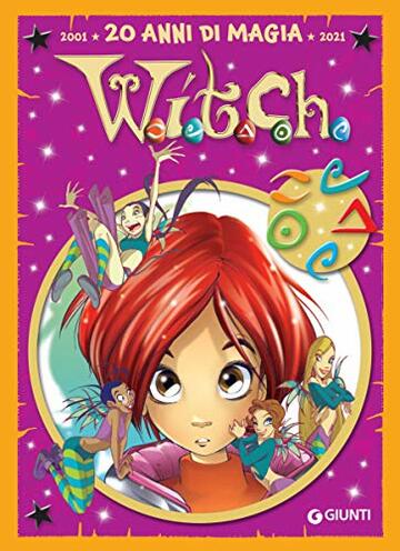 W.i.t.c.h.: 20 anni di magia