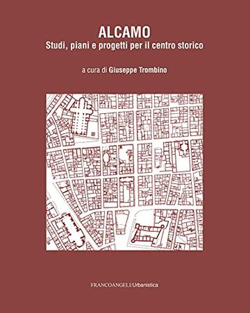 Alcamo: Studi, piani e progetti per il centro storico