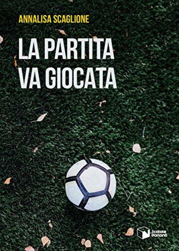 La partita va giocata