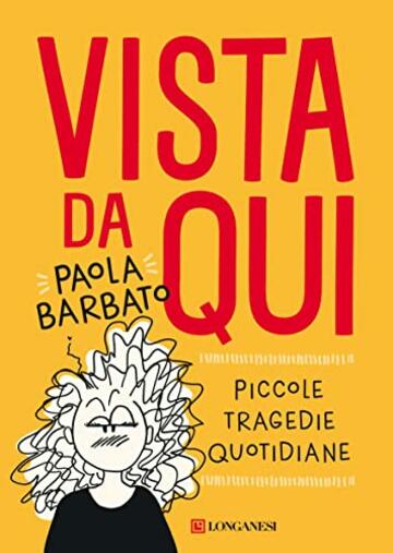 Vista da qui: Piccole tragedie quotidiane