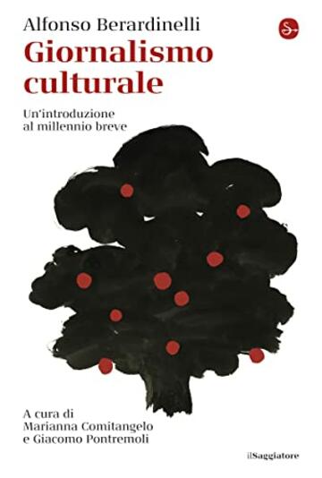 Giornalismo culturale: Un'introduzione al millennio breve