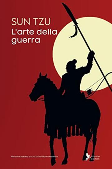 L'Arte della Guerra: Edizione Integrale - Tradotto