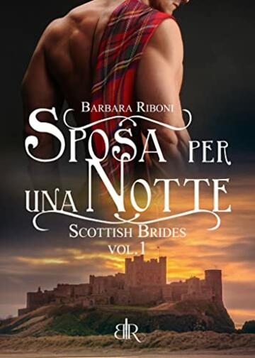 Sposa per una notte (Scottish Brides Vol. 1)