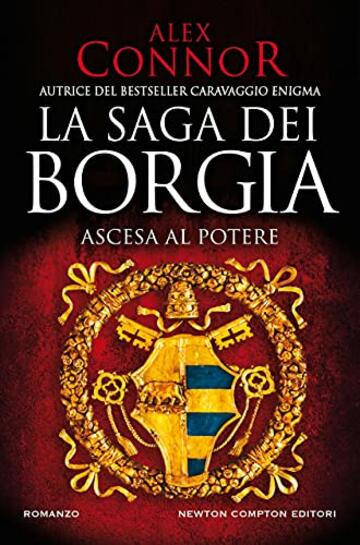 La saga dei Borgia. Ascesa al potere