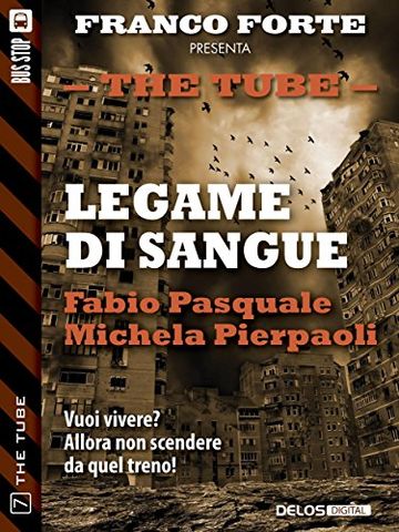 Legame di sangue: 7 (The Tube)