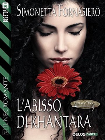 L'abisso di Khantara: 2 (Fantasy Tales Il Necromante)