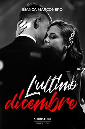 L'ultimo dicembre (Serristori - Preludi)