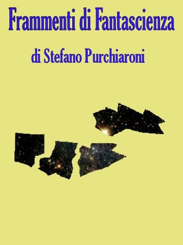 Frammenti di Fantascienza - Vol. 1